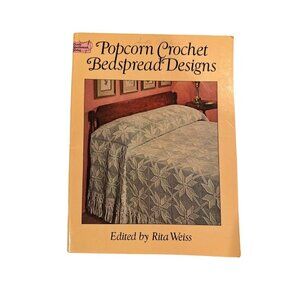 POPCORN CROCHET BEDSPREAD DESIGNS DOVER NEEDLEWORK By Rita Weiss Very Good Read